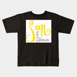 Sun is Shining Kids T-Shirt